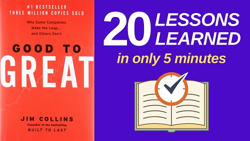 Good to Great Summary (5 Minutes): 20 Lessons Learned & PDF file