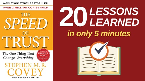 The Speed of Trust Summary (5 Minutes): 20 Lessons Learned & PDF file