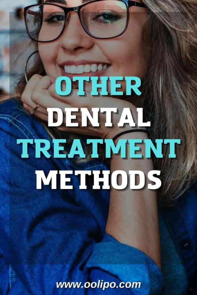 Other Dental Treatment Methods