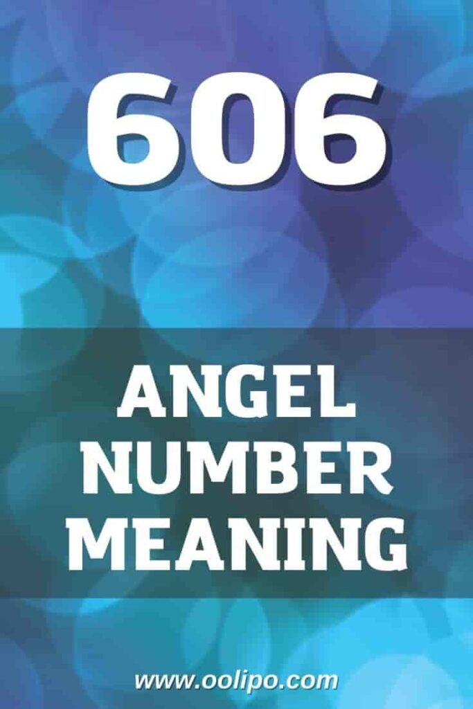 606 Angel Number Meaning