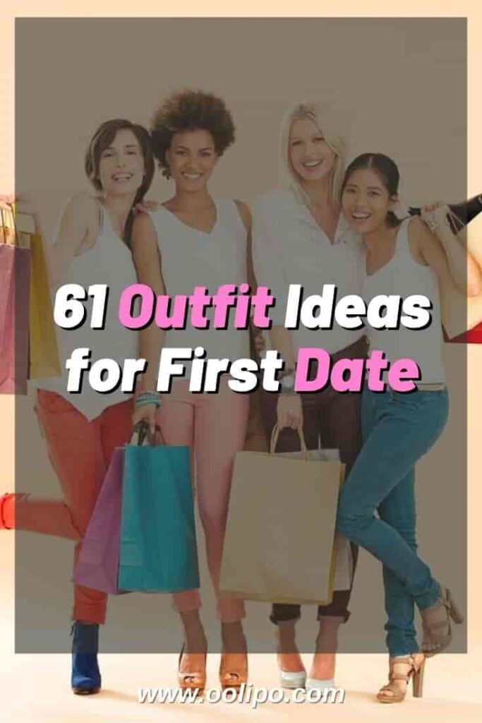 61 Outfit Ideas for First Date